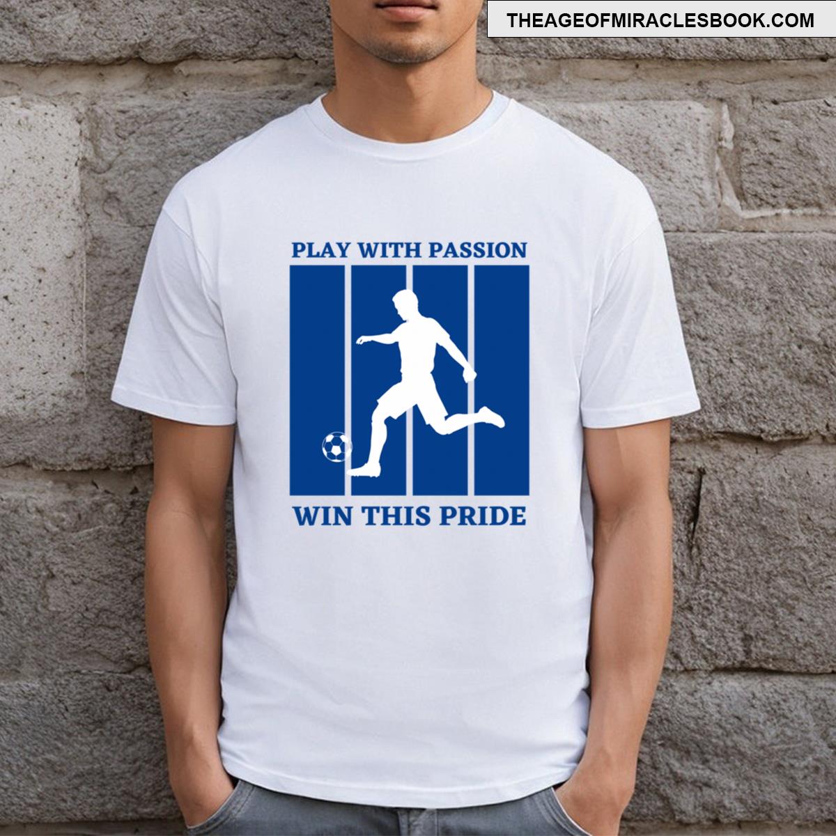 Play With Passion Win With Pride T-shirt