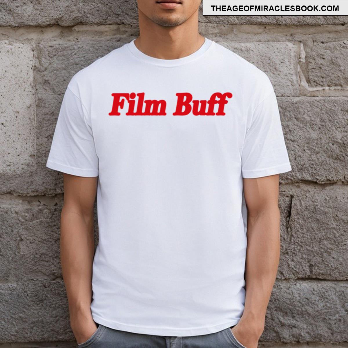 Film Buff Wording T-shirt