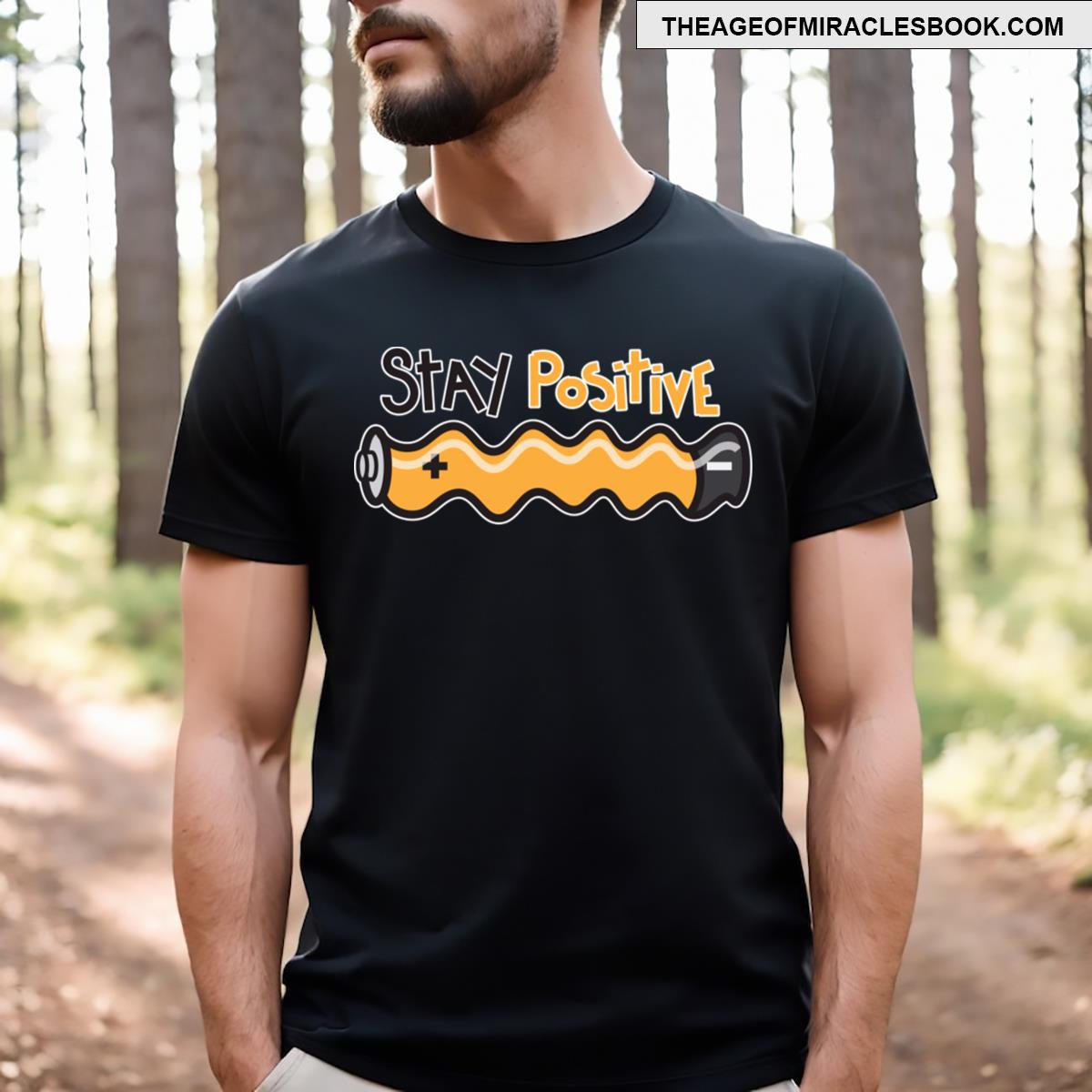 Stay Positive T-shirt
