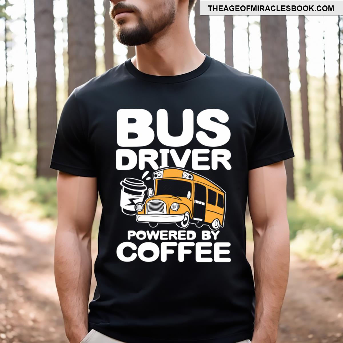 Bus Driver Powered By Coffee T-shirt