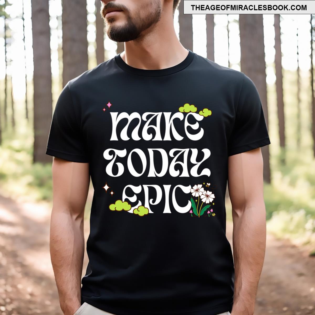 Make Today Epic Psychedelic T-shirt