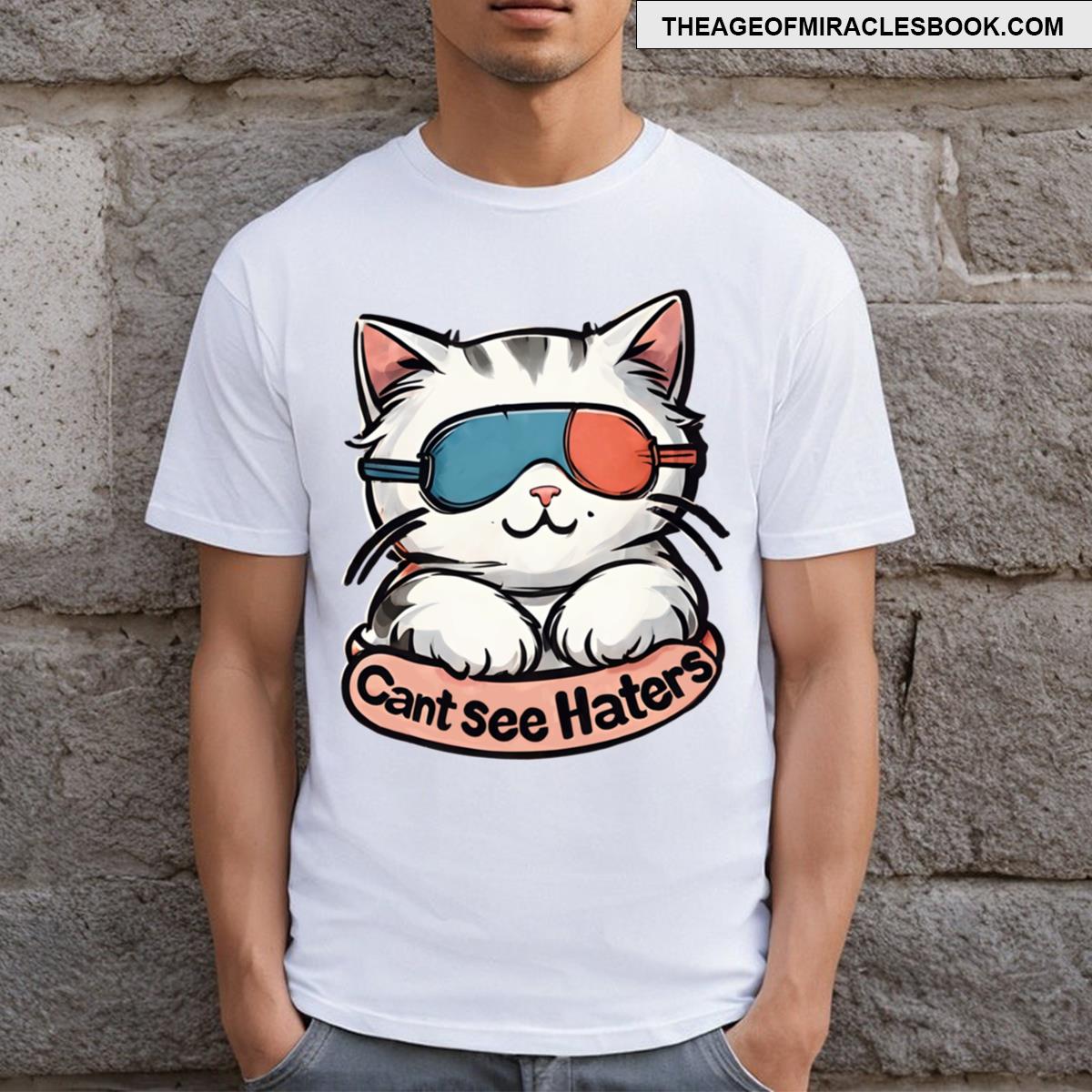 Cant See Haters Cat T-shirt