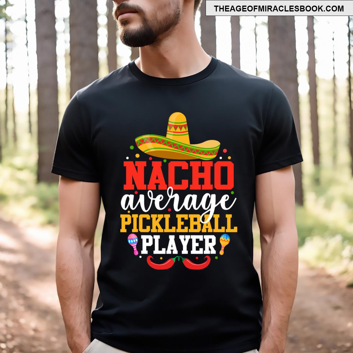 Nacho Average Pickleball Player Mexican Cinco De Mayo T-shirt