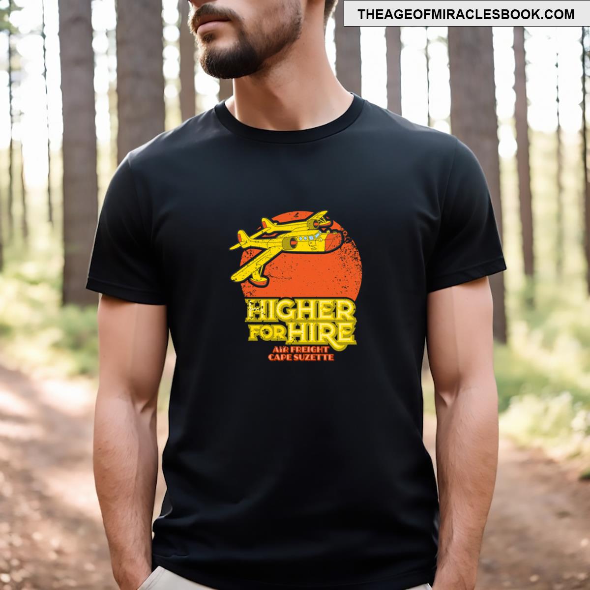 Higher For Hire T-shirt