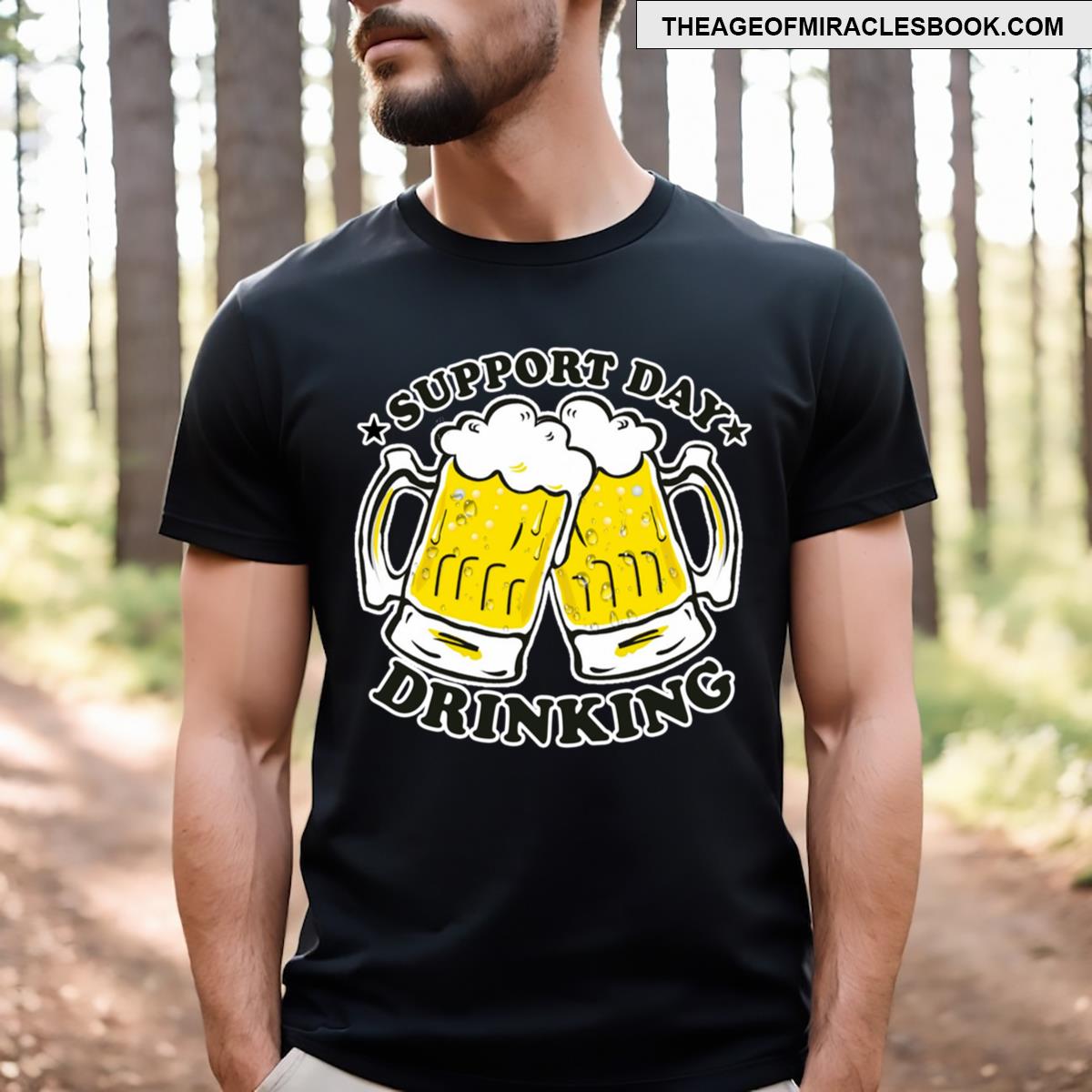 Support Day Drinking Tee Funny Drunk Weekend Vibe T-shirt