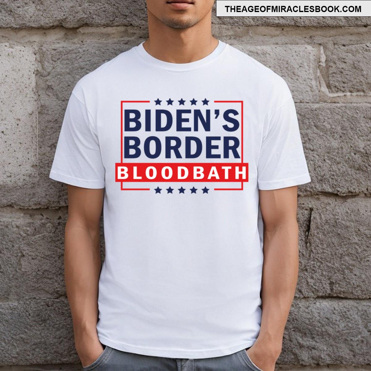 Biden’s Border Bloodbath T-shirt