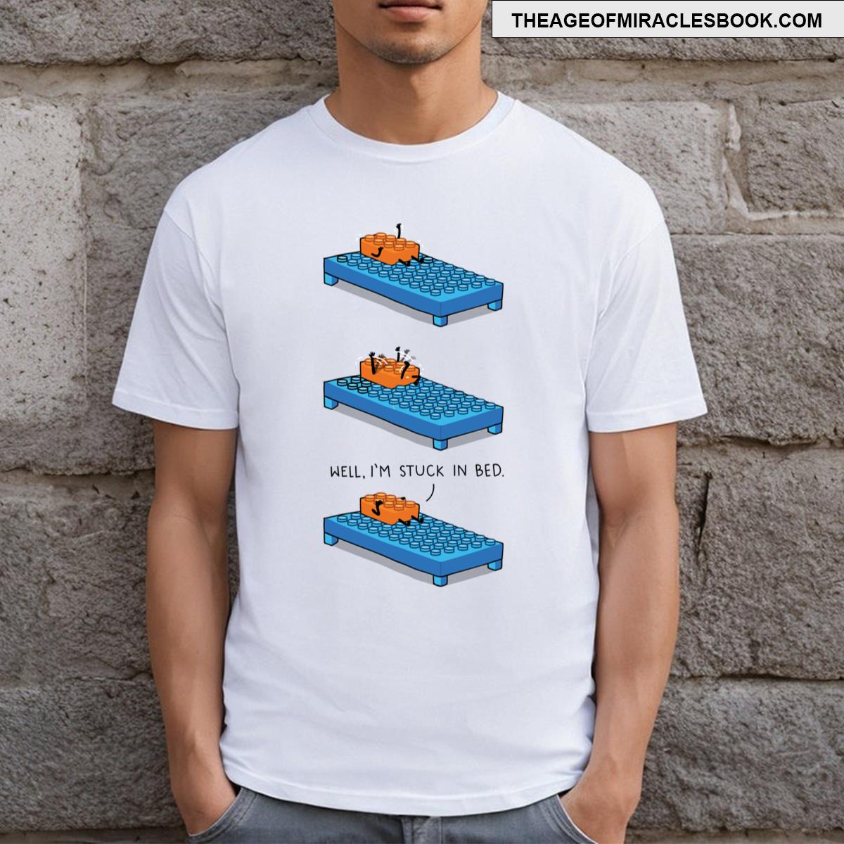 Stuck In Bed T-shirt