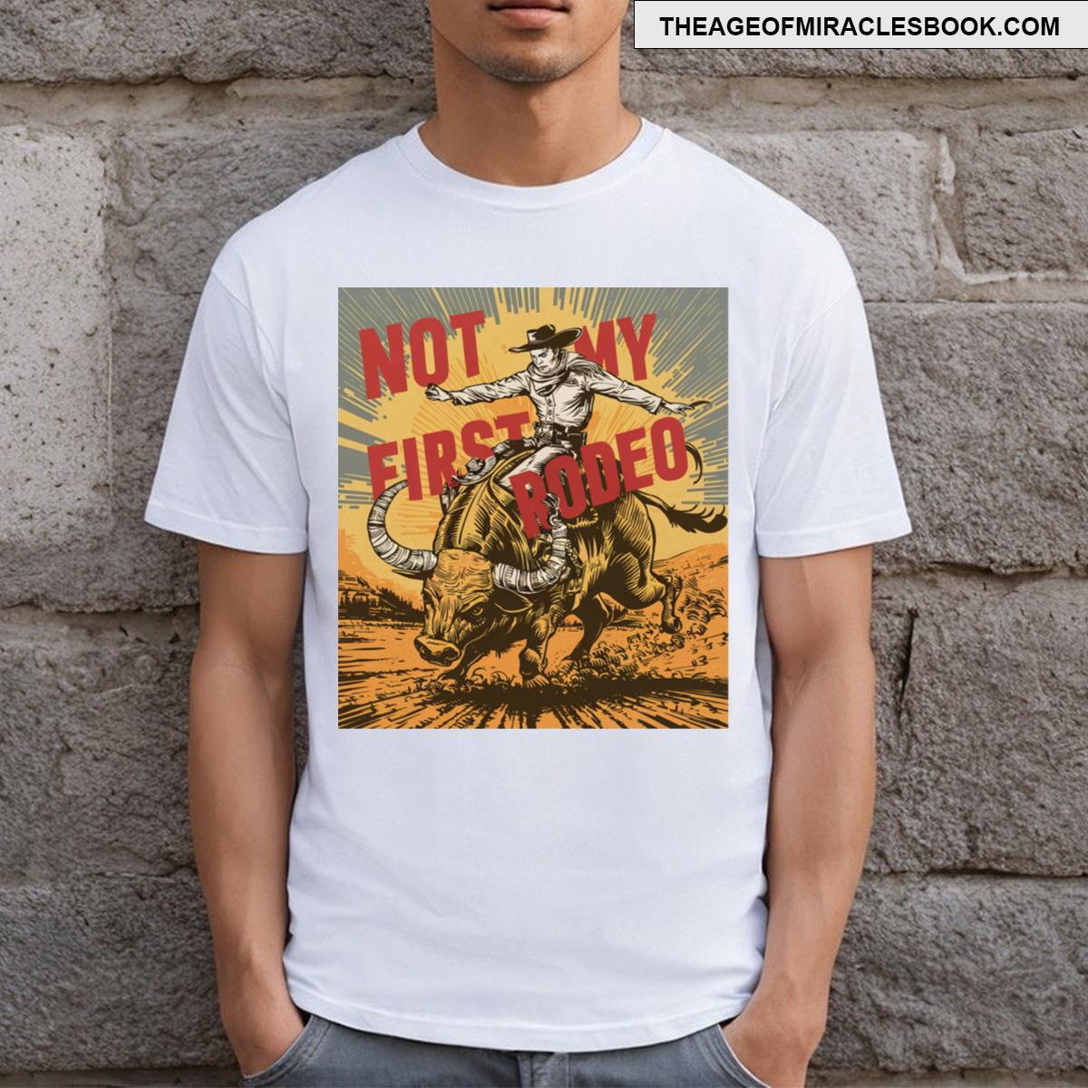 Not My First Rodeo 1 T-shirt