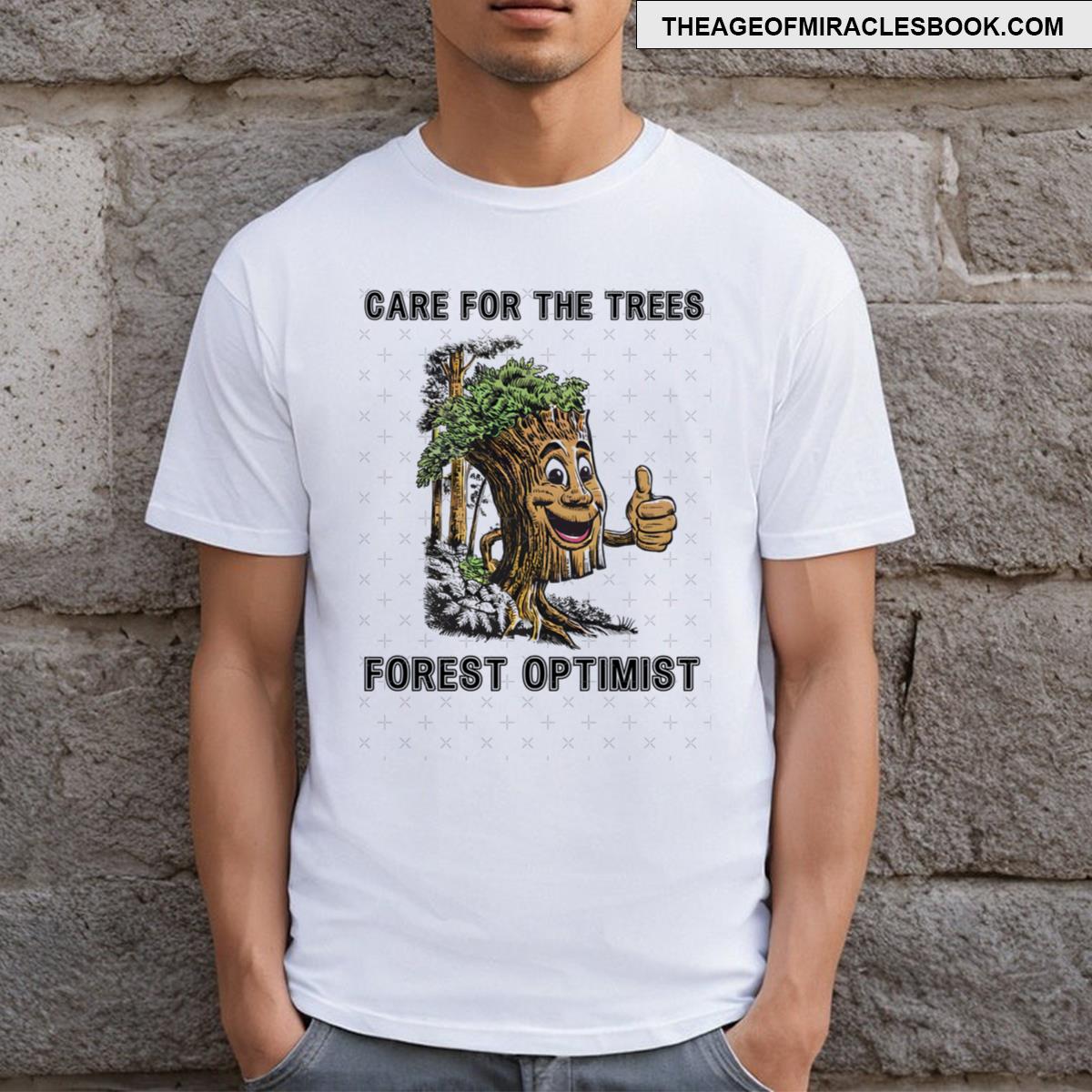 Forest Optimist Care For The Trees T-shirt