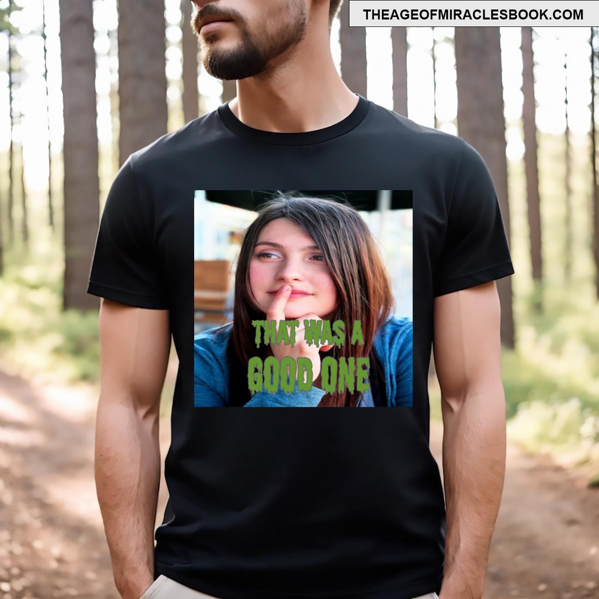 That Was A Good One Essential T-shirt