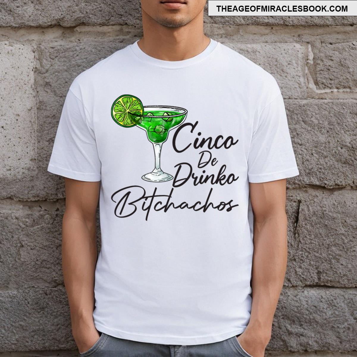 Cinco De Drinko Bitchachos Cinco De Mayo Drinking T-shirt