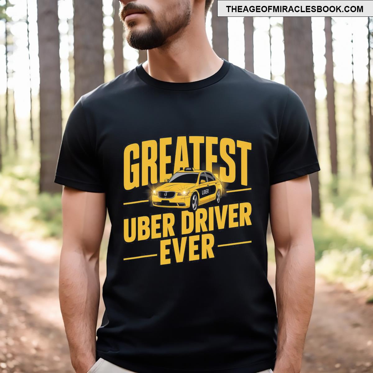 Greatest Uber Driver Ever Uber Driver Funny T-shirt
