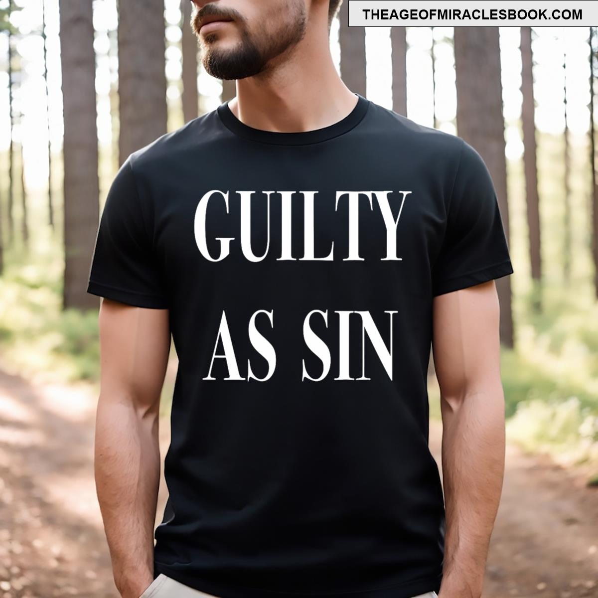 Guilty As Sin T-shirt
