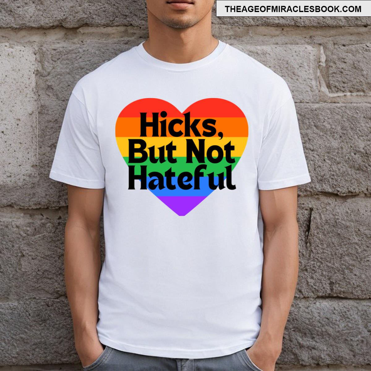 Hicks Not Hateful Heart T-shirt