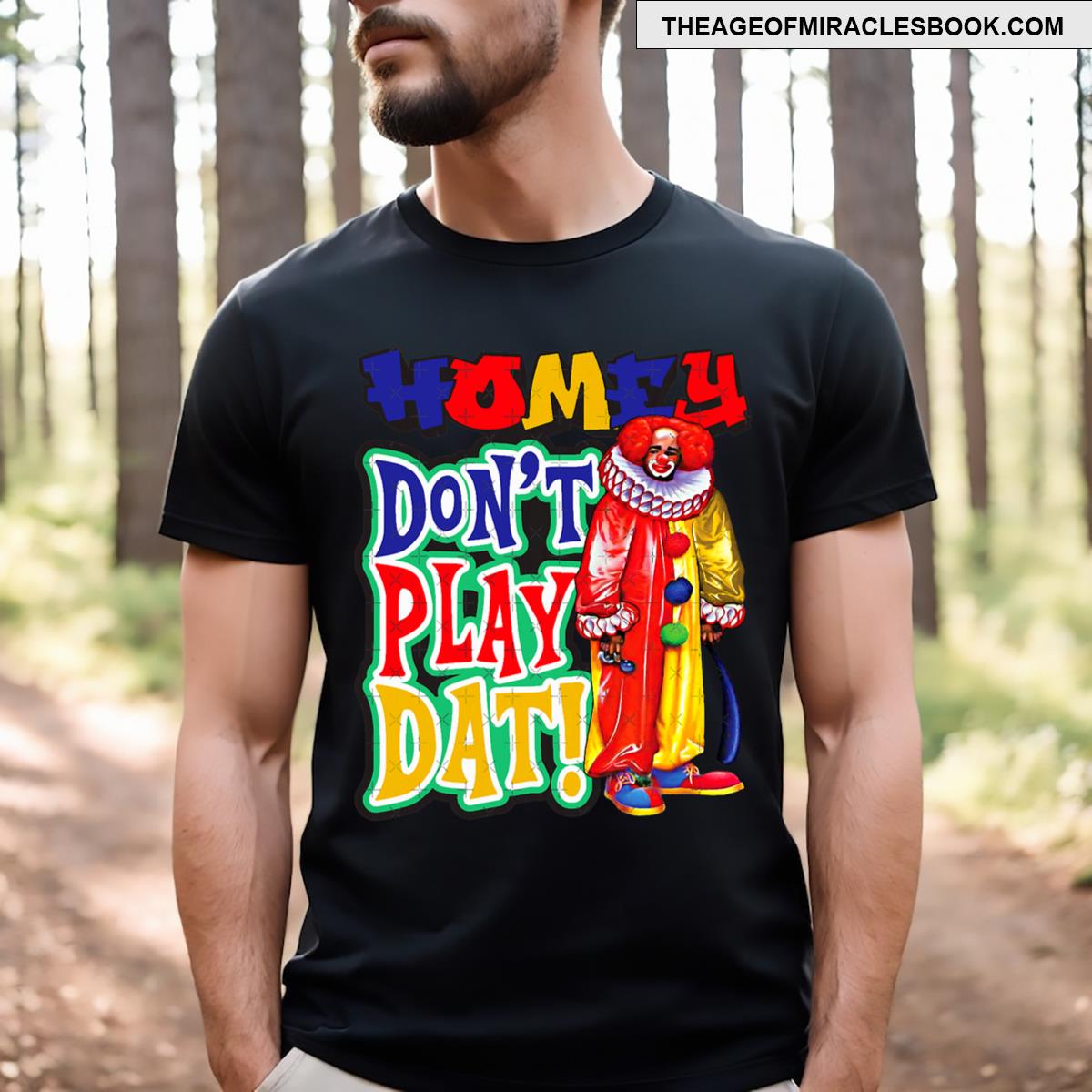 Homie Don’t Play That T-shirt
