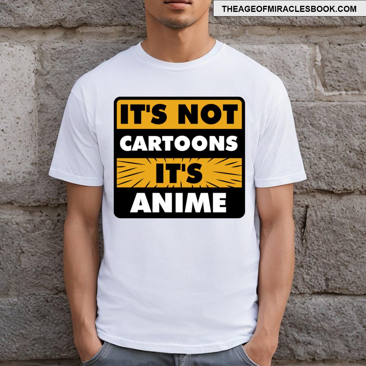 It’s Not Cartoons It’s Anime T-shirt