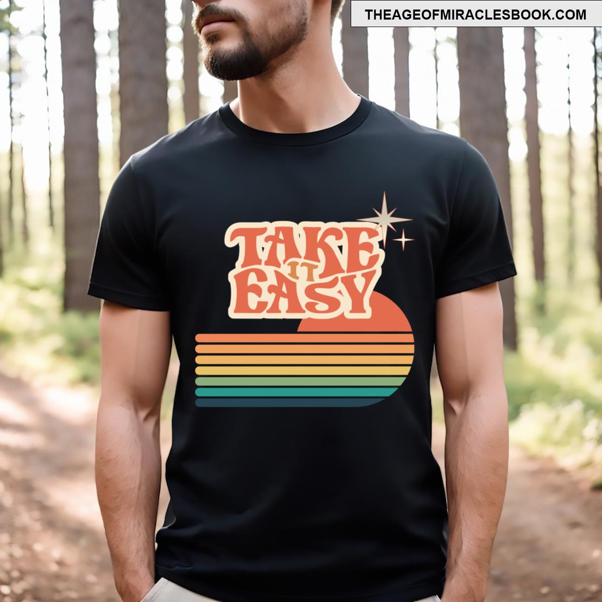 Take It Easy T-shirt