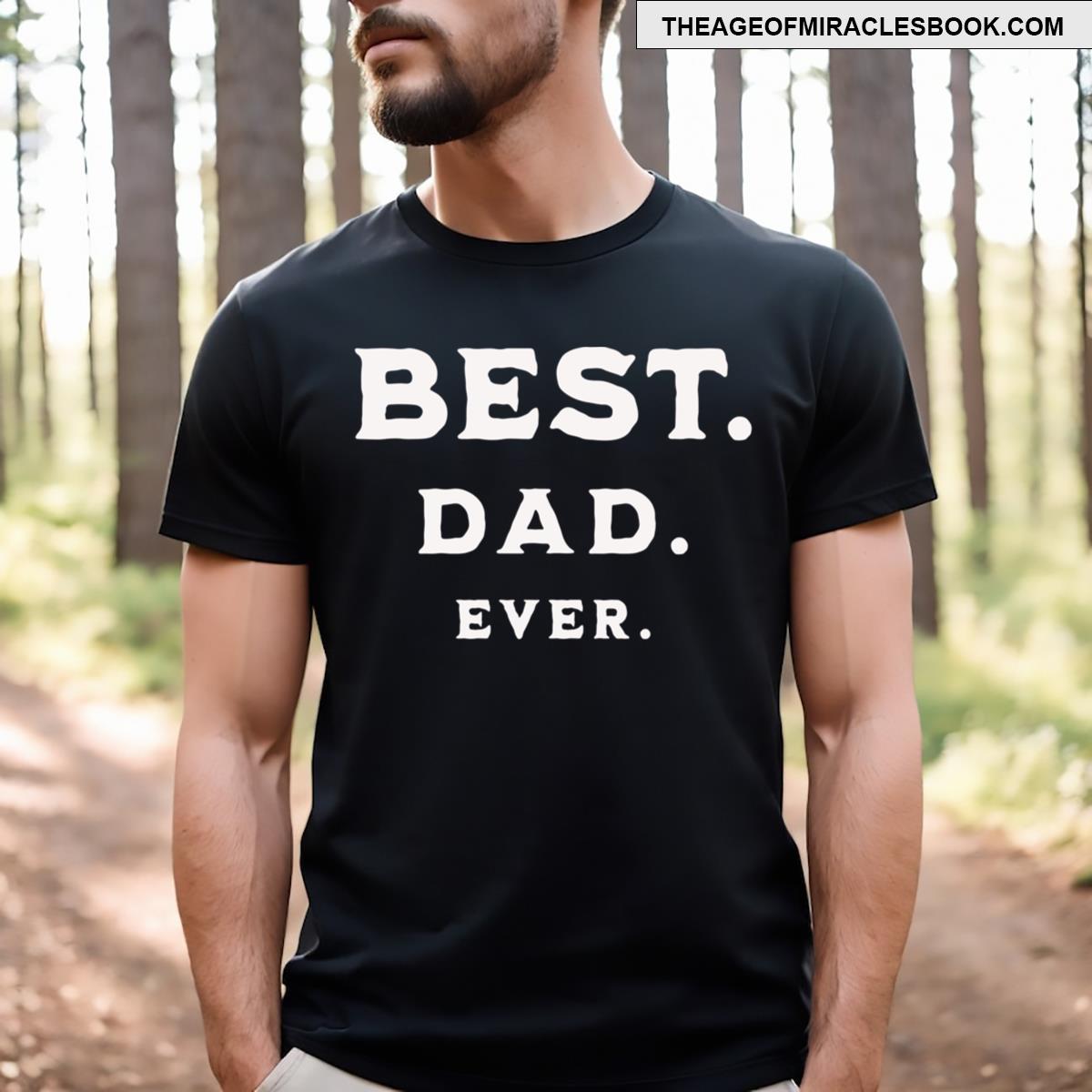 Best Dad Ever T-shirt