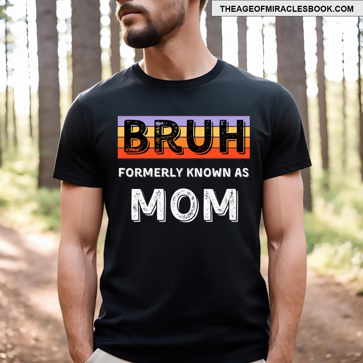 Bruh Formerly Known As Mom T-shirt