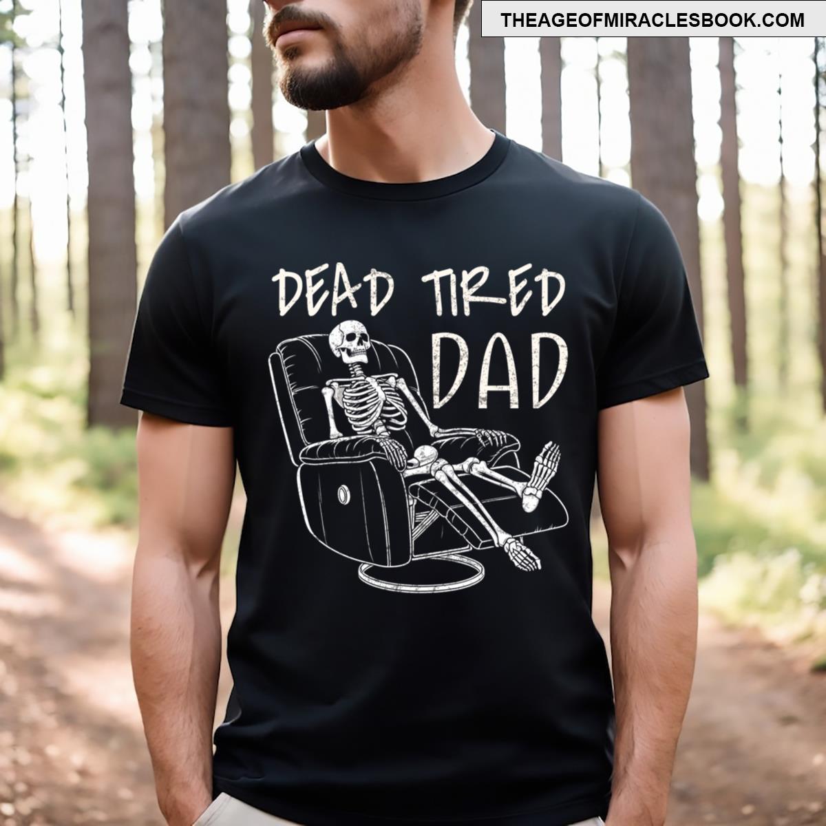 Dead Tired Dad T-shirt