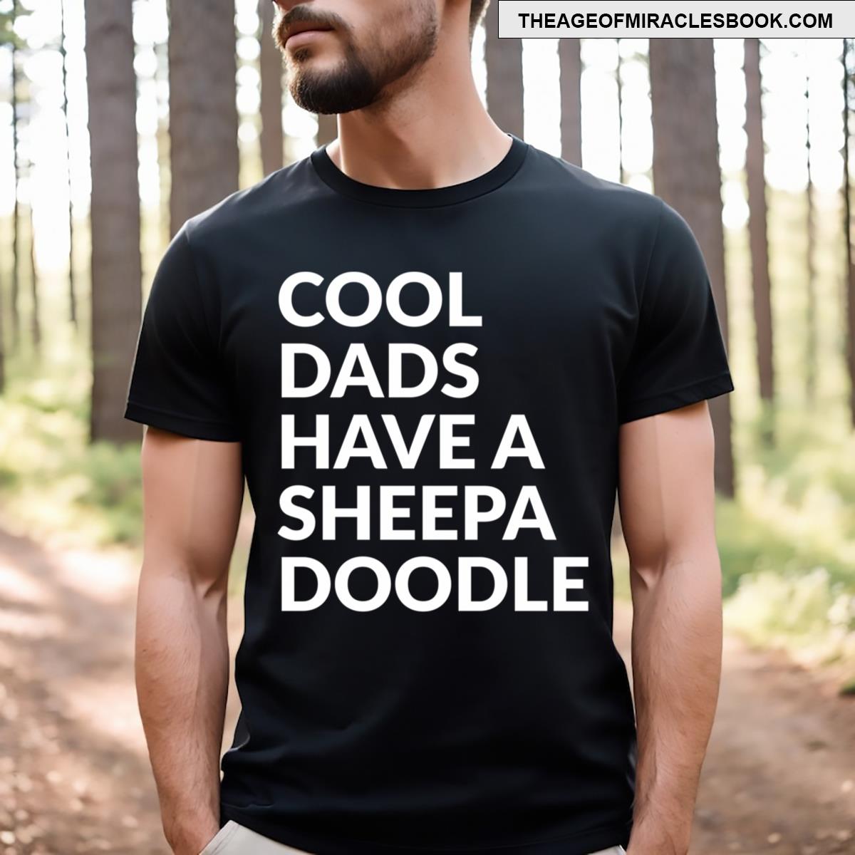 Cool Dads Have A Sheepadoodle Pride Gift T-shirt