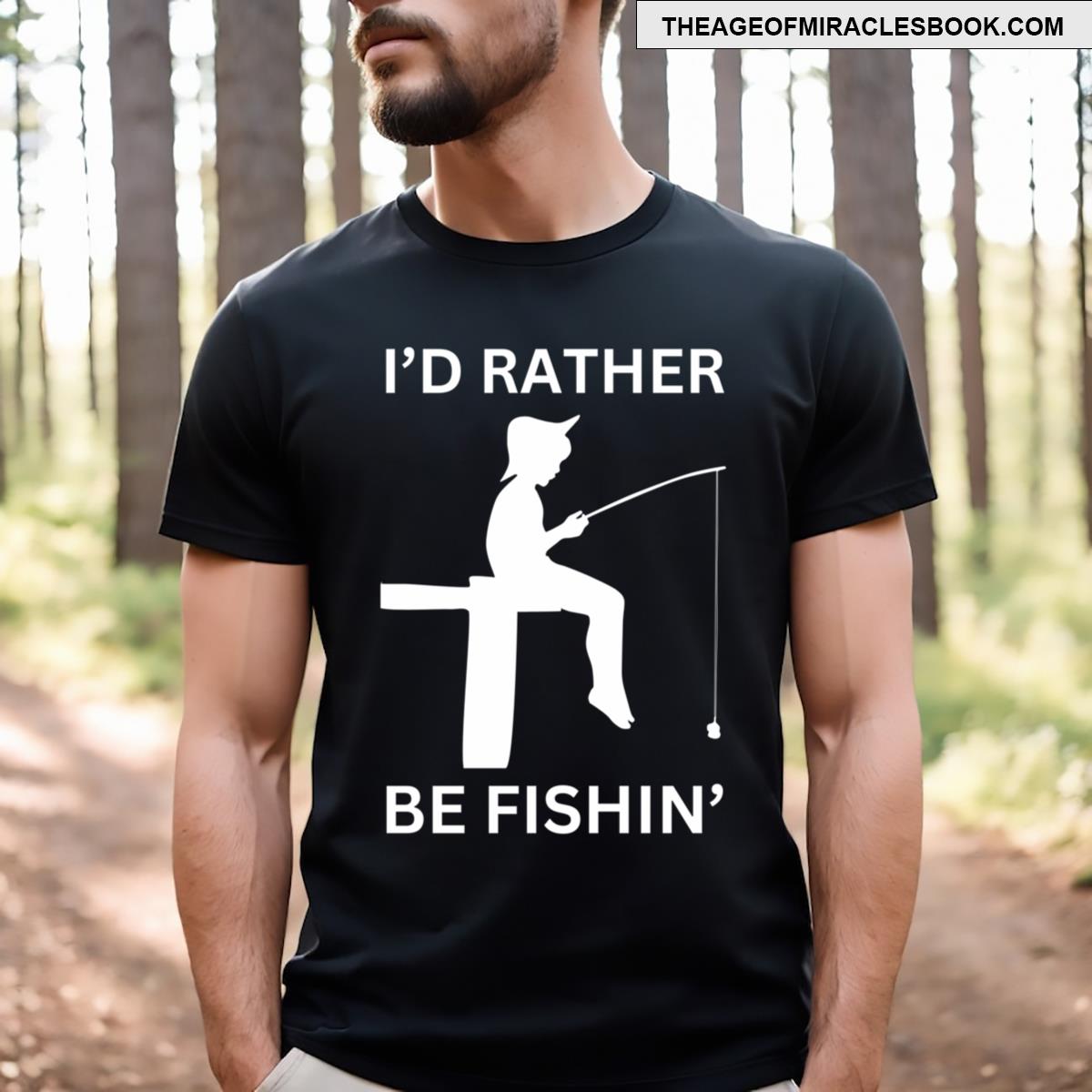 I’d Rather Be Fishin’ T-shirt
