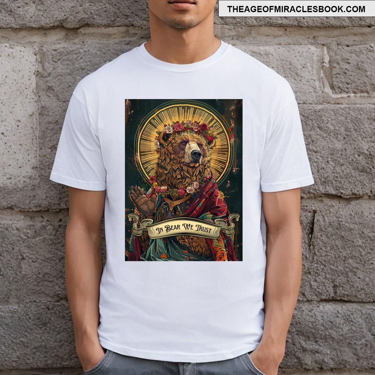 In Bear We Trust T-shirt