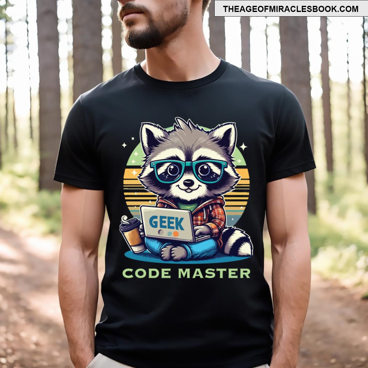 Geek Raccoon Coding On A Laptop With A Funny Programming Coding Quote T-shirt