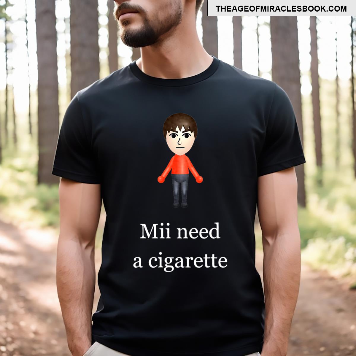 Mii Need A Cigarette T-shirt