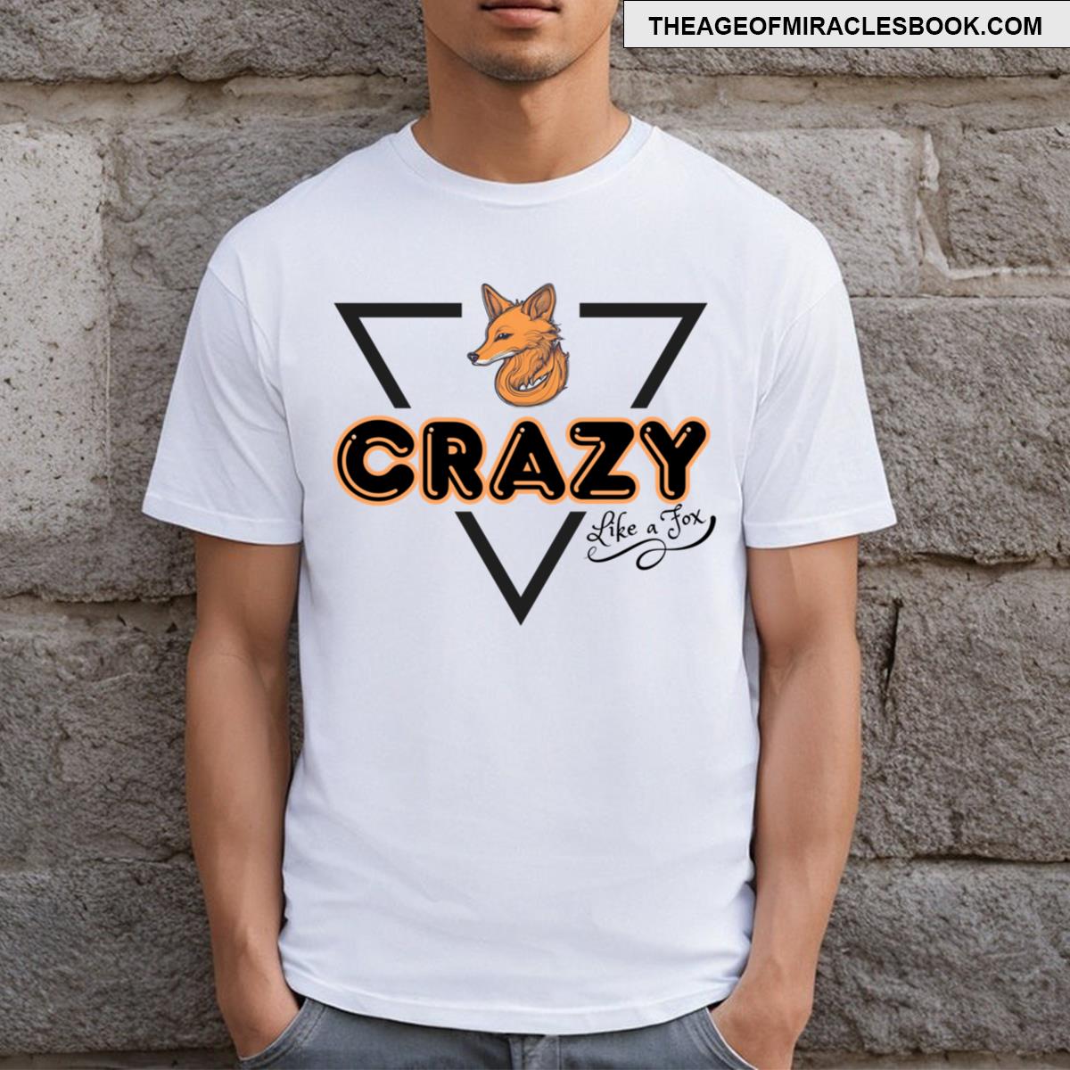 Crazy Like A Fox T-shirt