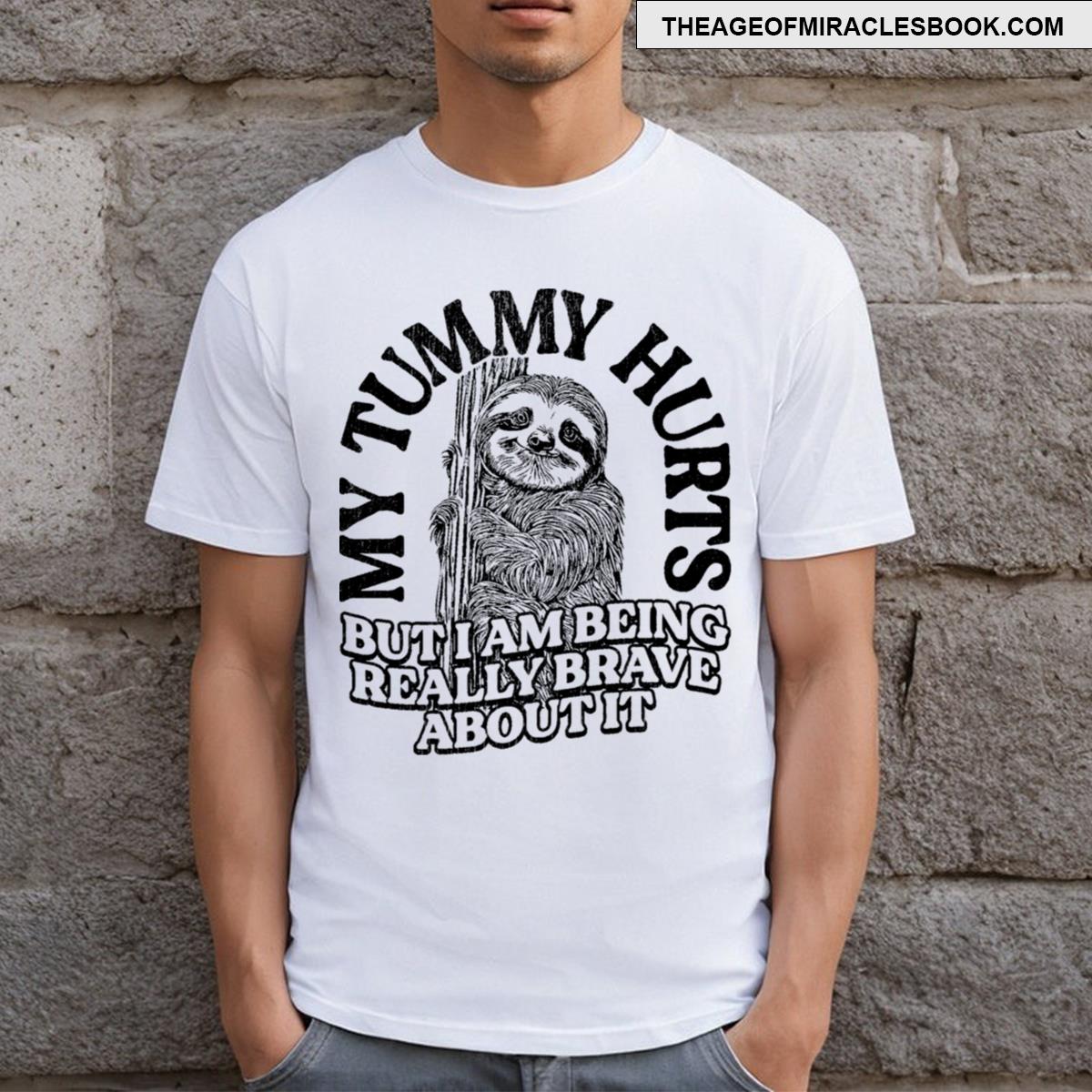 My Tummy Hurts T-shirt