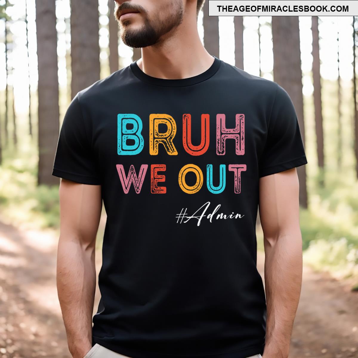 Bruh We Out Admin T-shirt