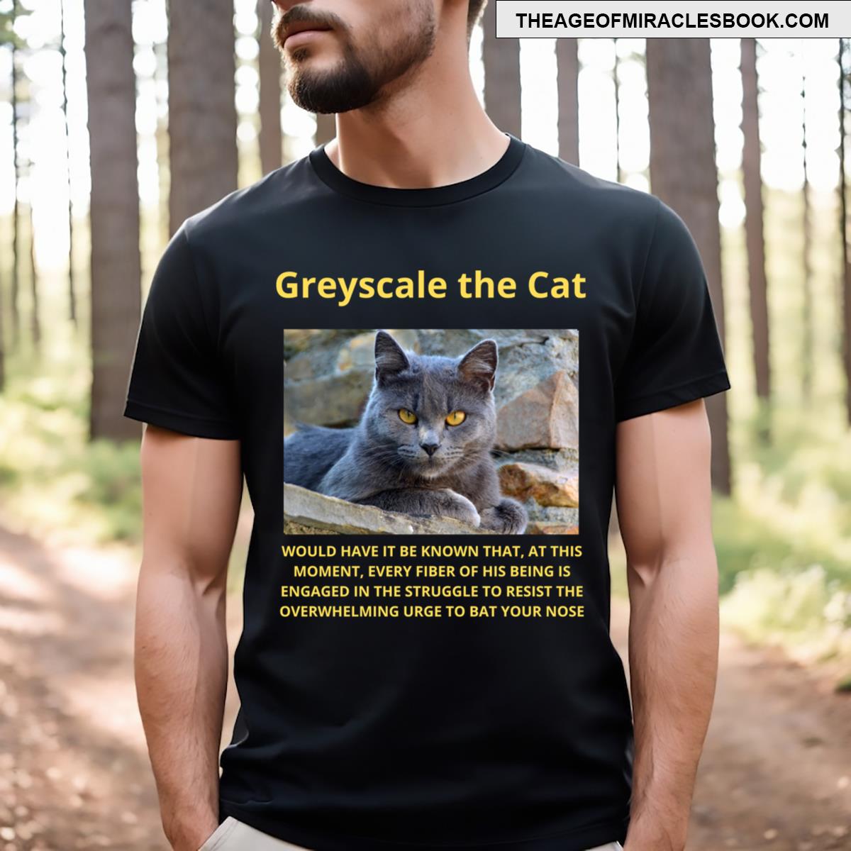 Greyscale The Cat’s Iron Will T-shirt