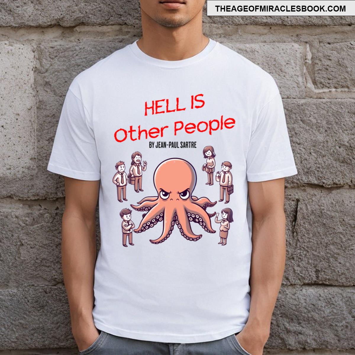 Hell Is Other People Octopus T-shirt
