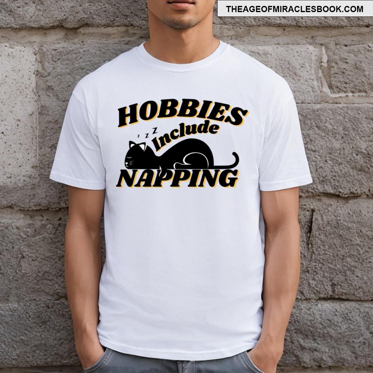 Hobbies Include Napping Funny Design T-shirt