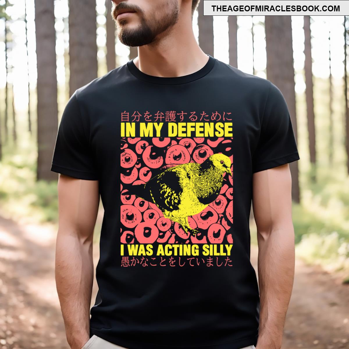 I Was Acting Silly Pigeon T-shirt