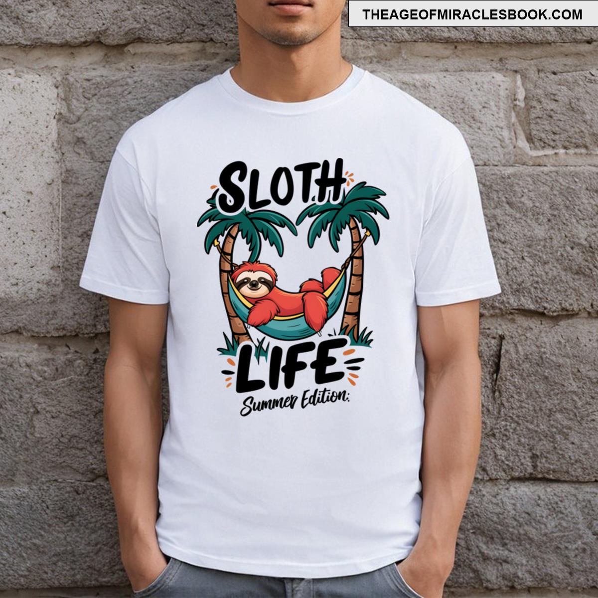 Sloth Life Summer Edition Funny Solth Lovers T-shirt