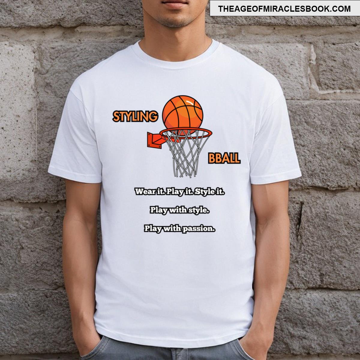 Wear It Play It Style It T-shirt
