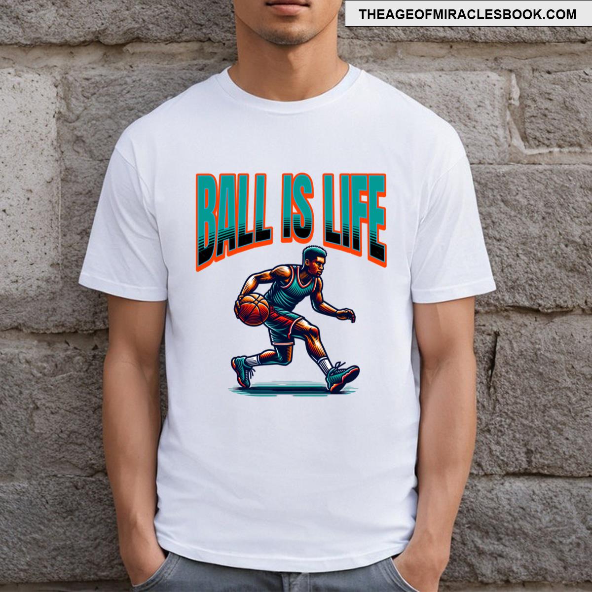 Ball Is Life T-shirt
