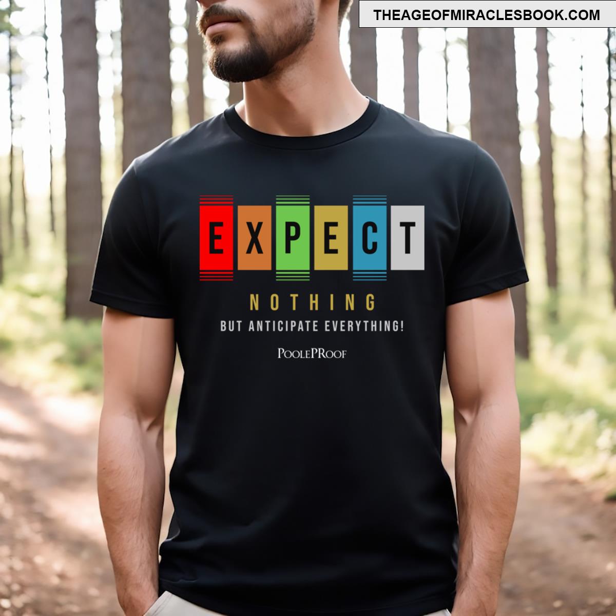 Expect Nothinganticipate Everything T-shirt