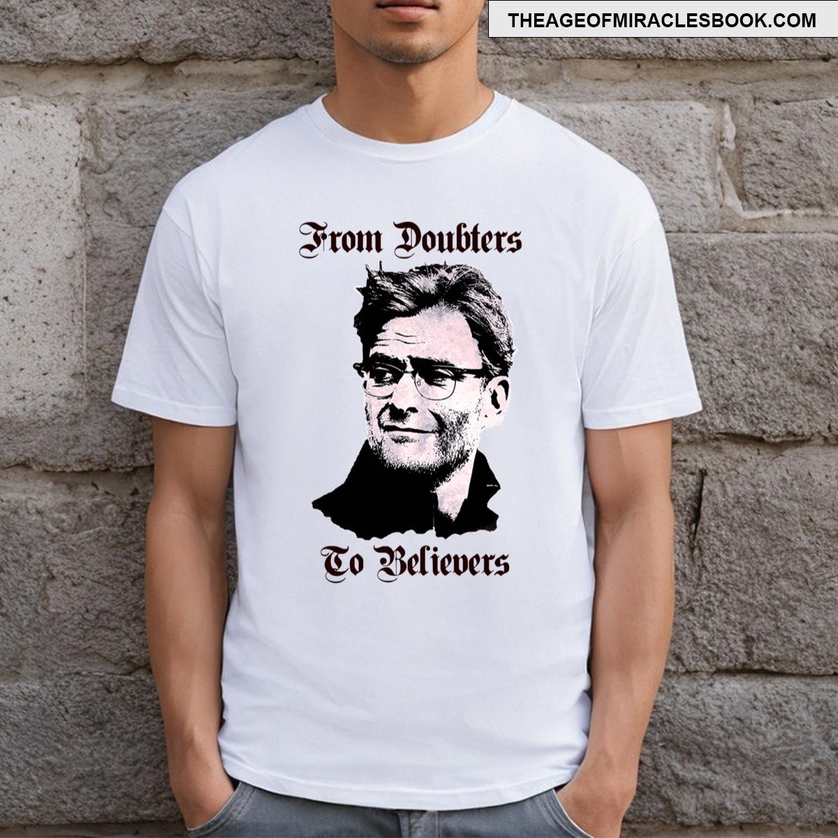 Klopp Doubters To Believers T-shirt