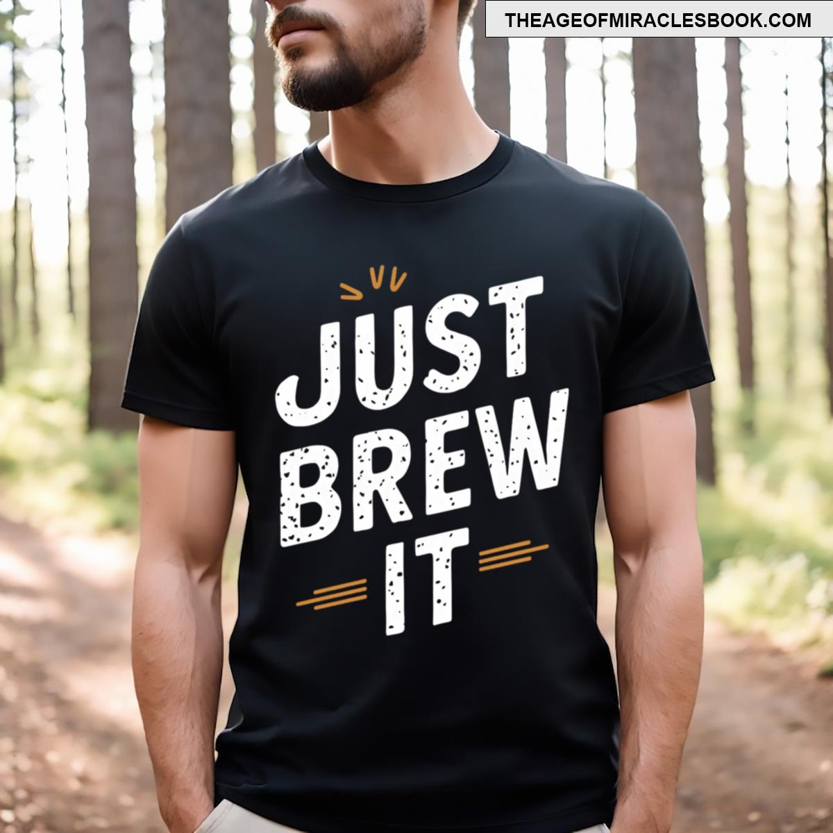 Just Brew It T-shirt