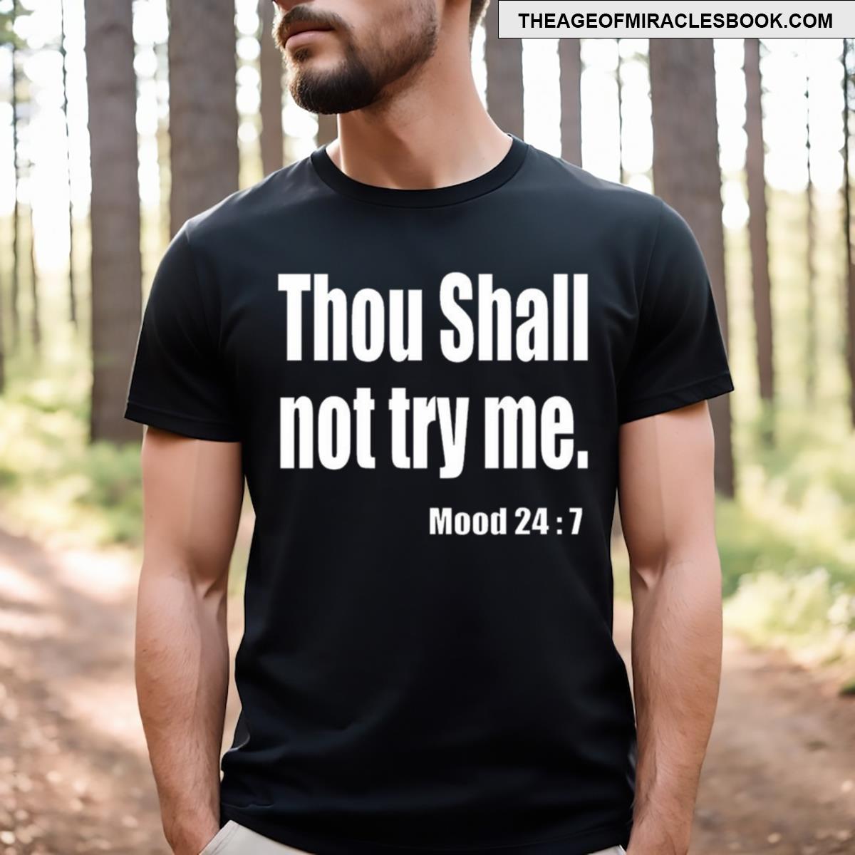 Thou Shall Not Try Me T-shirt
