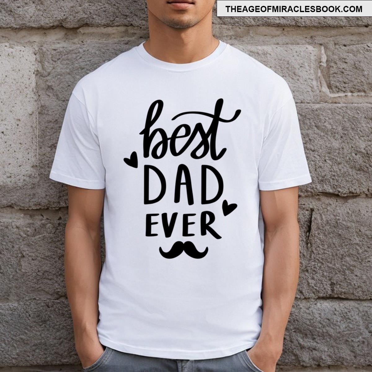 Best Dad Ever T-shirt