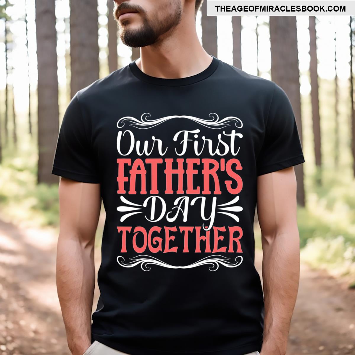 Our First Fathers Day Together T-shirt