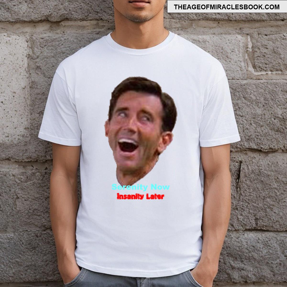Serenity Now T-shirt