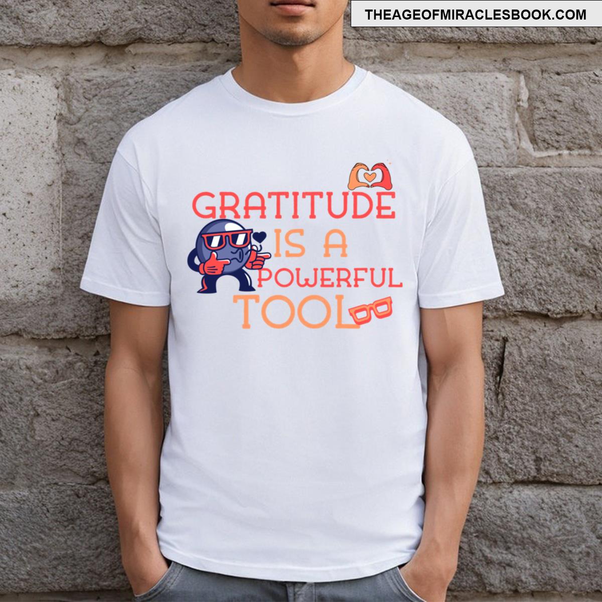 Gratitude Is A Powerful Tool T-shirt
