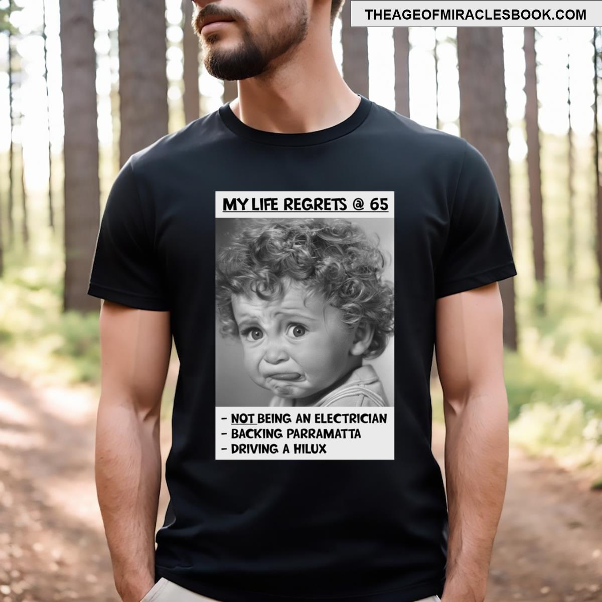 Life Regrets T-shirt