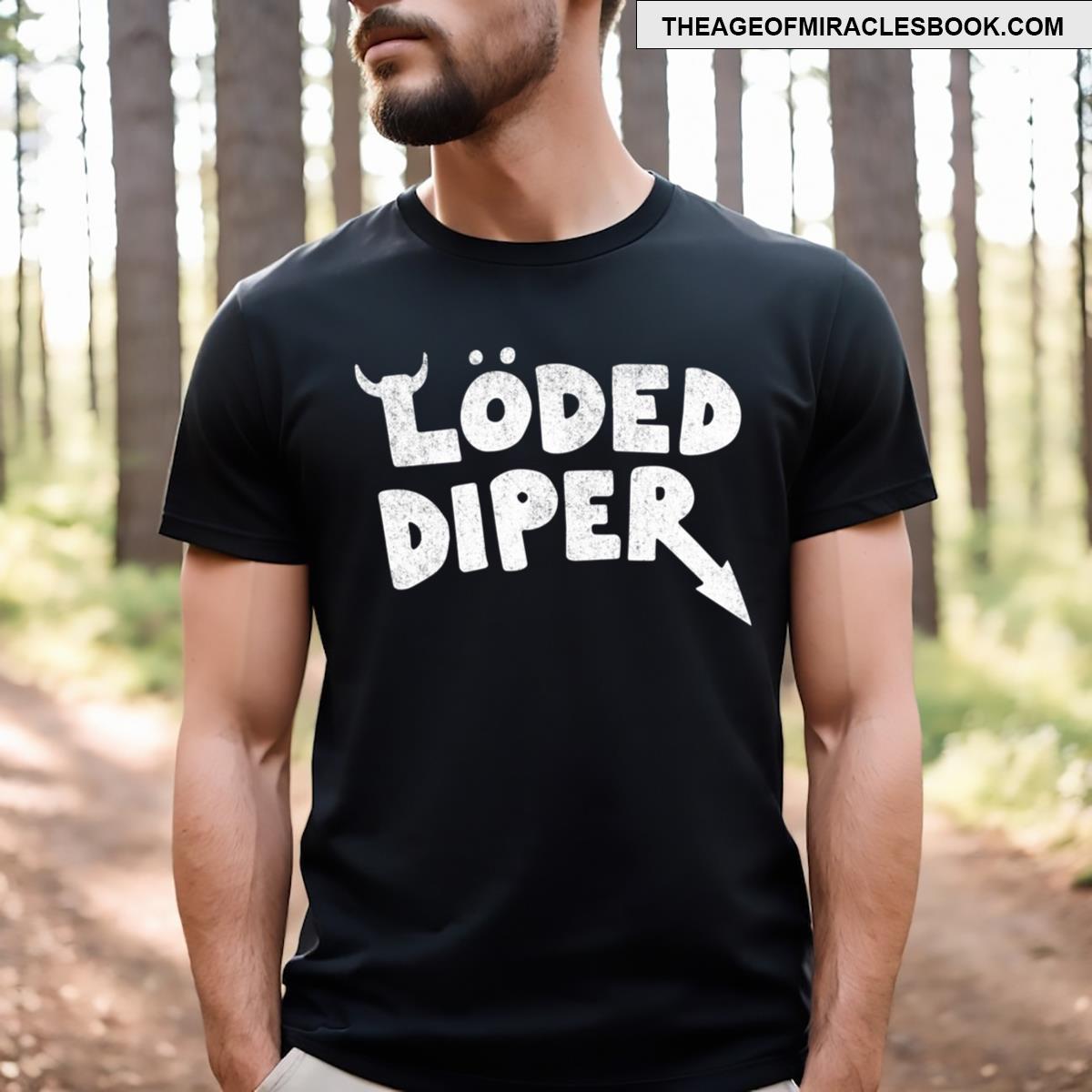 Loded Diaper T-shirt