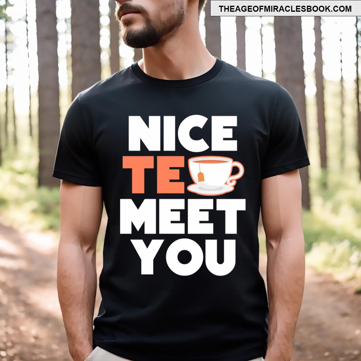 Nice Tea Meet You T-shirt